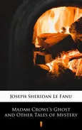 Madam Crowl’s Ghost and Other Tales of Mystery - Joseph Sheridan Le Fanu