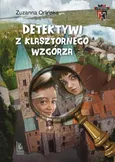 Detektywi z klasztornego wzgórza - Zuzanna Orlińska