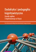 Dydaktyka i pedagogika kognitywistyczna Zasady ogólne i implementacje w fizyce