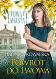Powrót do Lwowa - Monika Kowalska