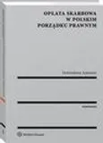 Opłata skarbowa w polskim porządku prawnym - Dobrosława Antonów