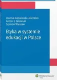 Etyka w systemie edukacji w Polsce - Antoni Jeżowski