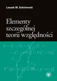 Elementy szczególnej teorii względności - Leszek M. Sokołowski