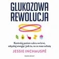 Glukozowa rewolucja - Jessie Inchauspé