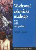 Wychować człowieka mądrego - Outlet - Kazimierz Szewczyk