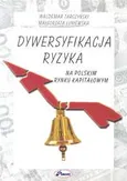 Dywersyfikacja ryzyka na polskim rynku kapitałowym - Waldemar Tarczyński