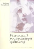 Przewodnik po psychologii społecznej - Outlet - Waldemar Domachowski