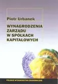 Wynagrodzenia zarządu w spółkach kapitałowych - Piotr Urbanek
