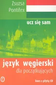 Język węgierski dla początkujących (podręcznik + 2 CD) - Zsuzsa Pontifex