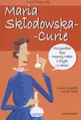 Nazywam się Maria Skłodowska-Curie - Lluis Cugota