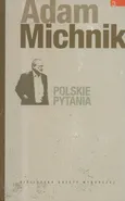 Polskie pytania - Outlet - Adam Michnik
