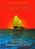 Singapur Twierdza, której nie było - Krzysztof Kubiak