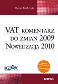 VAT komentarz do zmian 2009. Nowelizacja 2010 - Hanna Kozłowska