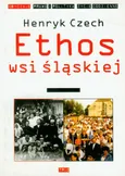 Ethos wsi śląskiej - Outlet - Henryk Czech