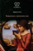 Romantyzm i zatrzymany czas - Magdalena Siwiec