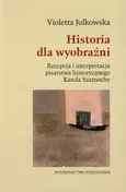 Historia dla wyobraźni - Violetta Julkowska