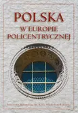 Polska w Europie policentrycznej - Outlet