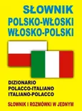 Słownik polsko włoski włosko polski - Praca zbiorowa