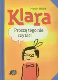 Klara Proszę tego nie czytać - Outlet - Marcin Wicha