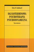 Długoterminowa psychoterapia psychodynamiczna - Gabbard Glen O.
