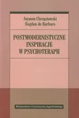 Postmodernistyczne inspiracje w psychoterapii - Bogdan Barbaro