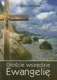 Głoście wszędzie Ewangelię Rok B - Dionizy Pietrusiński
