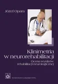 Klinimetria w neurorehabilitacji - Józef Opara