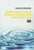 Zmiany w konstytucjach związane z członkostwem w Unii Europejskiej - Wojciech Orłowski
