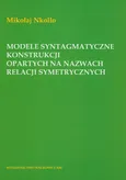 Modele syntagmatyczne konstrukcji opartych na nazwach relacji symetrycznych - Outlet - Mikołaj Nkollo