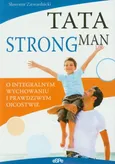 Tata strongman - Sławomir Zatwardnicki