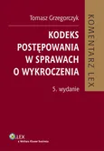 Kodeks postępowania w sprawach o wykroczenia Komentarz - Tomasz Grzegorczyk