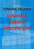 Poradnik pacjenta Lekarskie badania laboratoryjne - Outlet - Beata Landowska