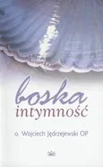 Boska intymność - Wojciech Jędrzejewski