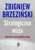Strategiczna wizja - Outlet - Zbigniew Brzeziński