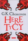 Heretycy - Chesterton Gilbert K.