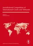 Jurisdictional Competition of International Courts and Tribunals