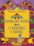 Diabelski napój O parobku i diable - Outlet - Mariola Jarocka