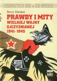 Prawdy i mity wielkiej wojny ojczyźnianej 1941-1945 - Outlet - Borys Sokołow