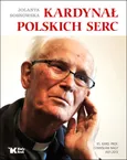 Kardynał polskich serc - Jolanta Sosnowska