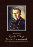 Ksiądz Biskup Konstantyn Dominik - Leszek Jażdżewski