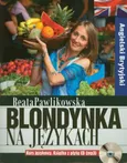 Blondynka na językach Angielski Brytyjski + CD - Beata Pawlikowska