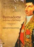 Bernadotte żołniez fortuny - Outlet - Krzysztof Mazowski