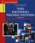 Teoria komunikowania publicznego i politycznego - Bogusława Dobek-Ostrowska