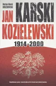 Jan Karski Kozielewski 1914-2000 - Drozdowski Marian Marek