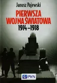 Pierwsza wojna światowa 1914-1918 - Janusz Pajewski