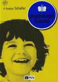 Psychologia dziecka - Outlet - Schaffer Rudolpf H.