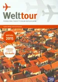 Welttour Podręcznik z repetytorium maturalnym Matura 2015 + 2CD - Sylwia Mróz-Dwornikowska