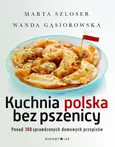 Kuchnia polska bez pszenicy - Outlet - Wanda Gąsiorowska