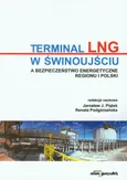 Terminal LNG w Świnoujściu a bezpieczeństwo energetyczne regionu i Polski - Outlet