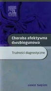 Choroba afektywna dwubiegunowa - Łukasz Święcicki